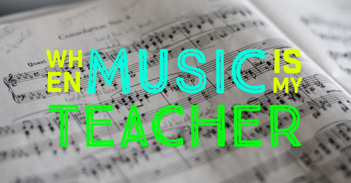 When Music Is My Teacher: Change