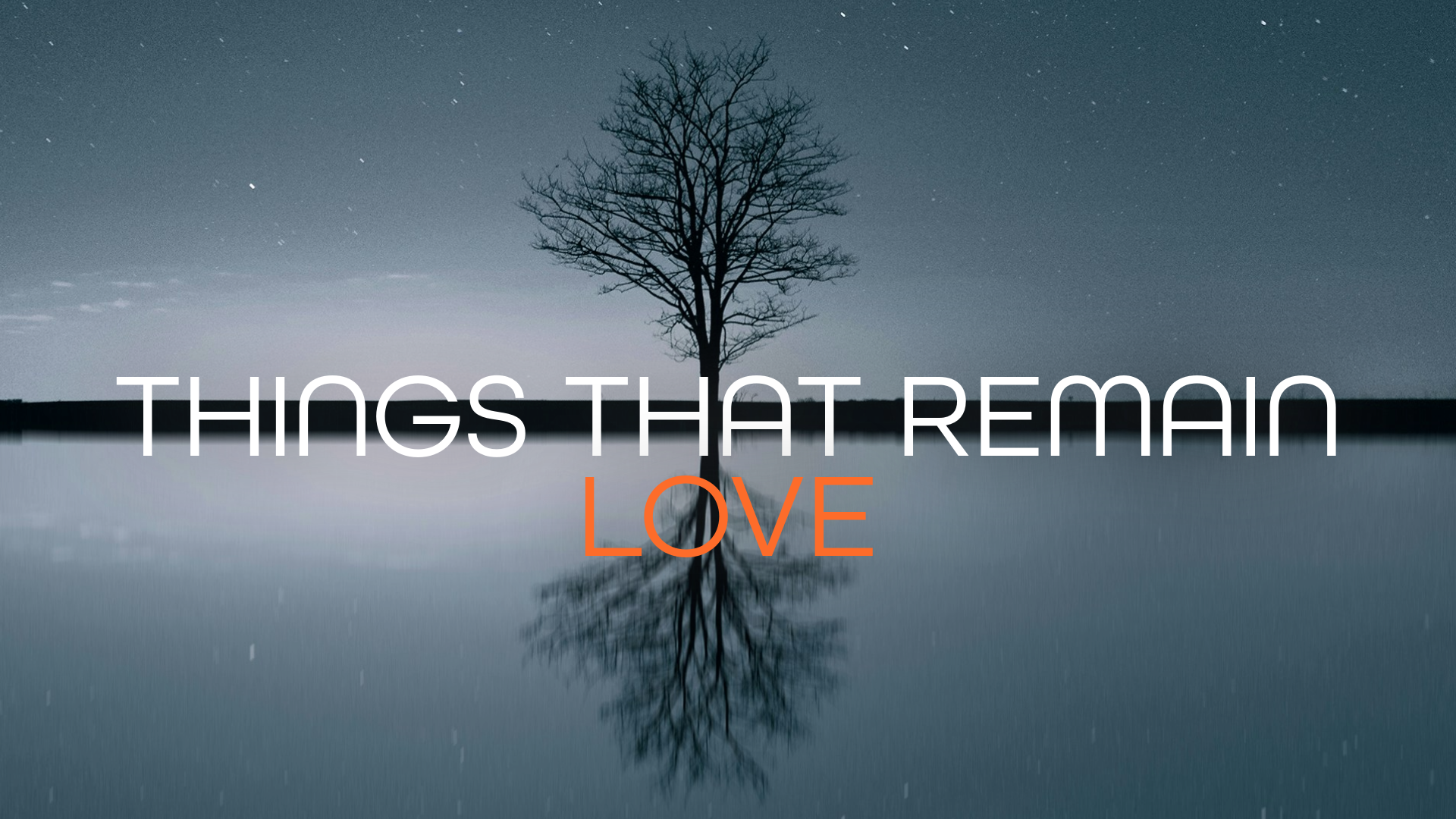 Things That Remain: Love