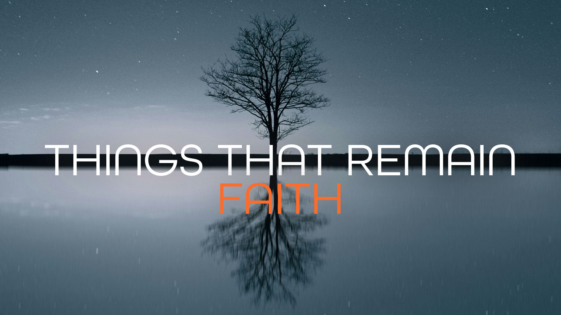 Things That Remain: Faith