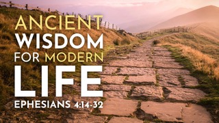 Ancient Wisdom For A Modern Life: Old Self, New Self