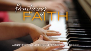 Practicing Faith: Scripture Meditation